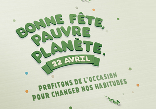 Bonne fête, pauvre planète. 22 avril